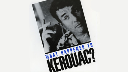 What Happened To Kerouac?