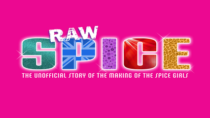 Raw Spice: The Unofficial Story Of The Making Of The Spice Girls