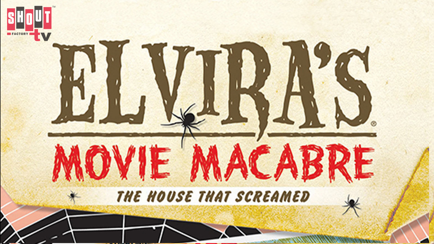 Elvira's Movie Macabre: The House That Screamed
