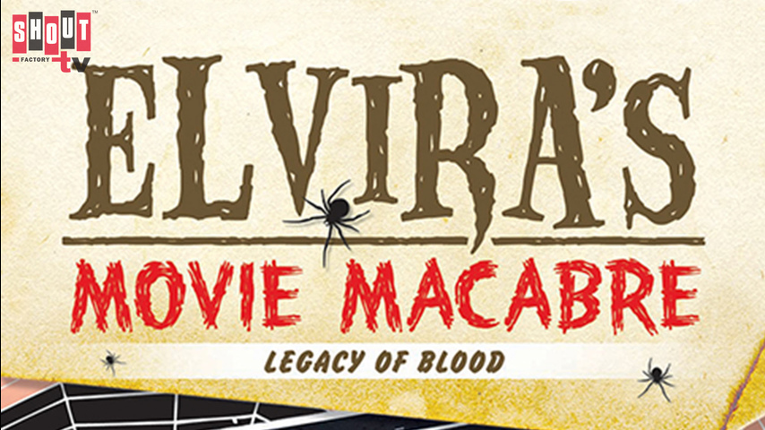 Elvira's Movie Macabre: Legacy Of Blood