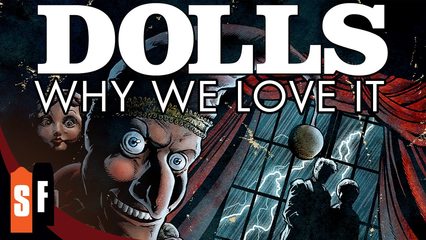 Dolls - Why We Love It