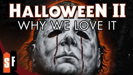 Halloween II - Why We Love It