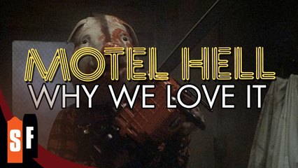 Motel Hell - Why We Love It