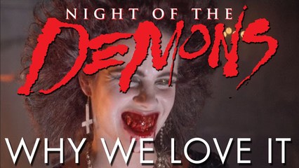 Night of the Demons - Why We Love It
