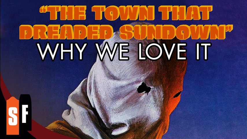The Town That Dreaded Sundown - Why We Love It
