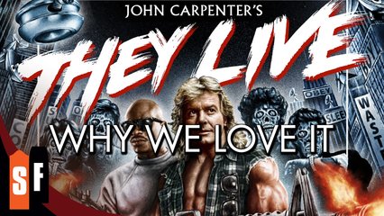 They Live - Why We Love It
