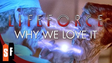 Lifeforce - Why We Love it