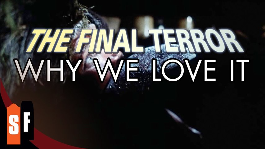 The Final Terror - Why We Love It
