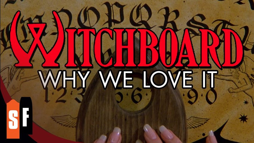 Witchboard - Why We Love It