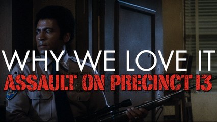Assault On Precinct 13 - Why We Love It