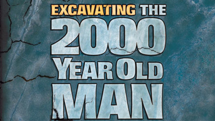 Excavating The 2000 Year Old Man