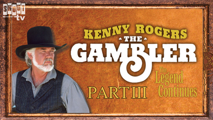 The Gambler Part III: The Legend Continues (Part 2)