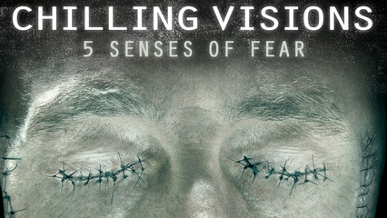 Chilling Visions: 5 Senses Of Fear