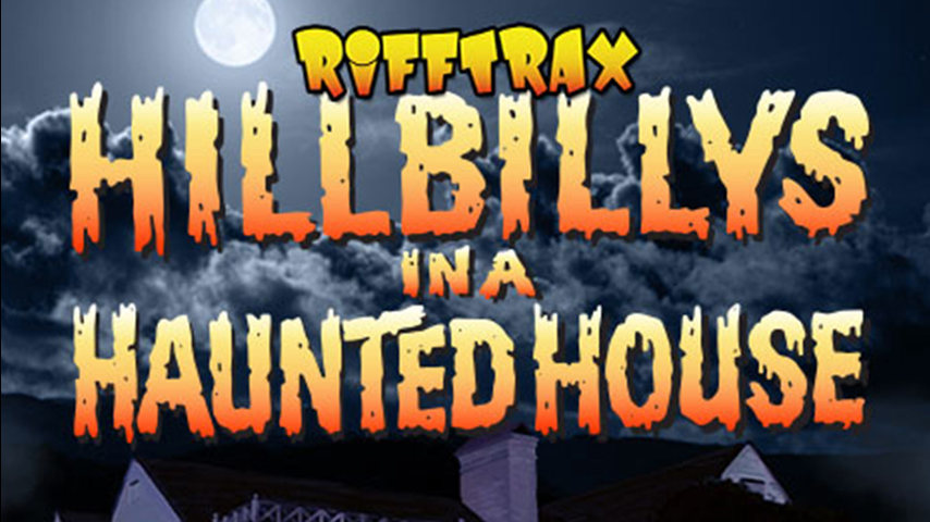 RiffTrax: Hillbillys In A Haunted House