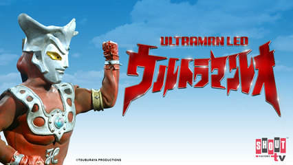 Ultraman Leo: S1 E44 - Terror Of The Saucer Race Series - The Shooting Star From Hell