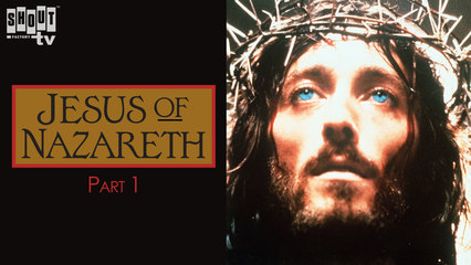 Jesus Of Nazareth, Part 1