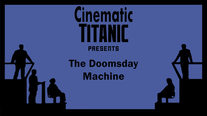 Cinematic Titanic: The Doomsday Machine