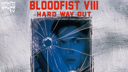 Bloodfist VIII: Hard Way Out (Trained To Kill)