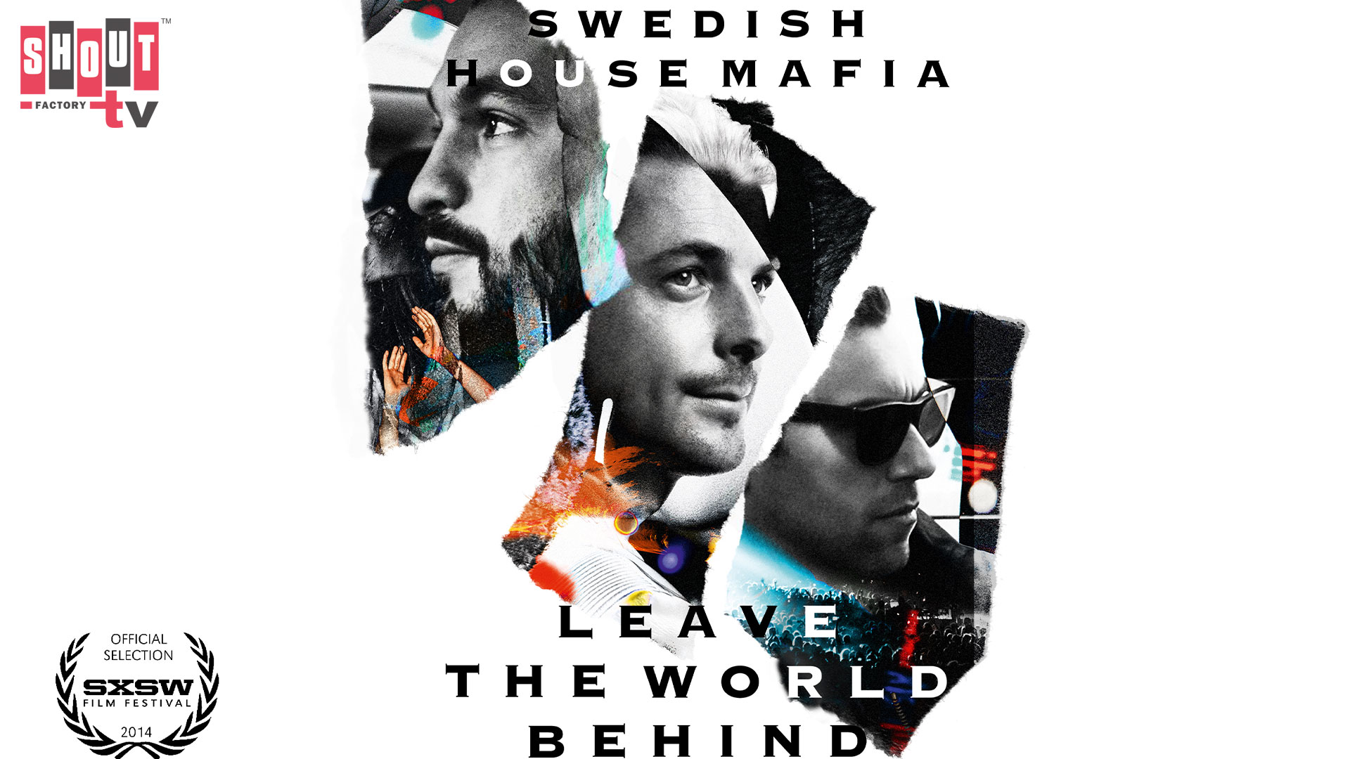 Swedish House Mafia: Leave The World Behind - Trailer