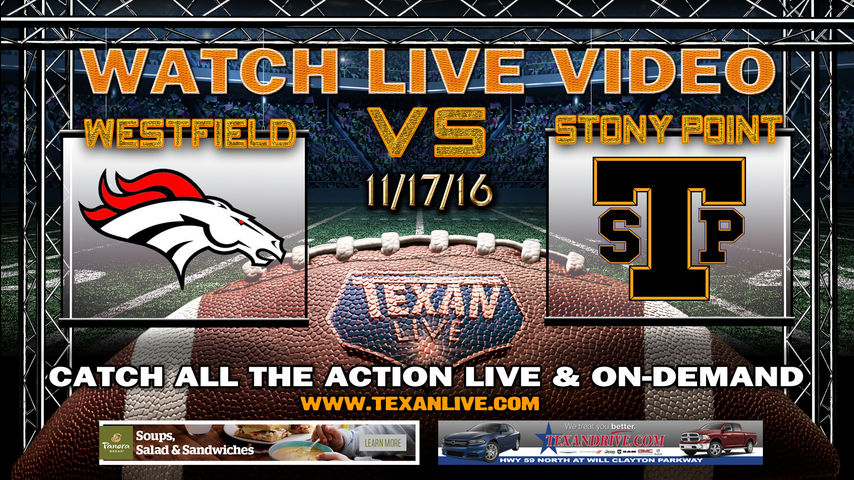 Westfield vs Stony Point – Area Football Playoffs 11/17/16 7pm cst at NRG Stadium