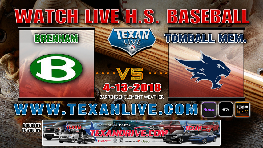 Brenham vs Tomball Memorial Varsity Baseball 4-13-2018 7pm cst