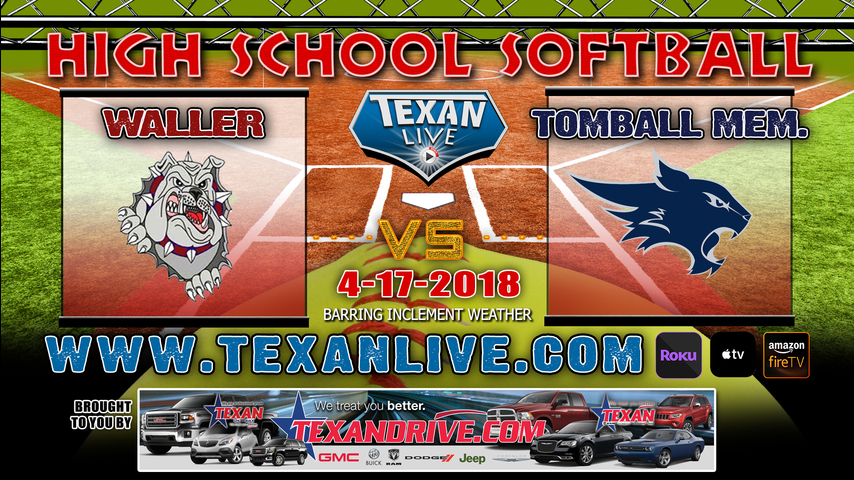 Waller vs Tomball Memorial Varsity Softball 4-17-2018 7pm cst