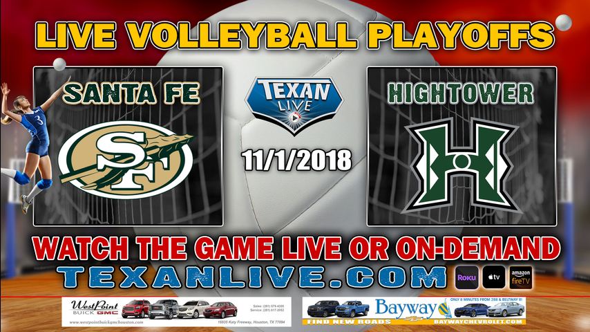 Fort Bend Hightower vs Santa Fe Area Round Volleyball Playoffs 11-1-2018 6:30pm cst