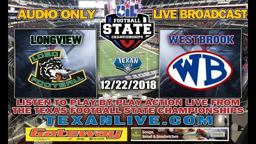 Longview vs. Beaumont West Brook - FREE RADIO BROADCAST - 6A Division 2 State Finals 