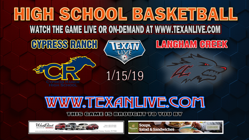 Cypress Ranch vs Langham Creek - Girls Varsity Basketball - 1/15/19 - 7PM