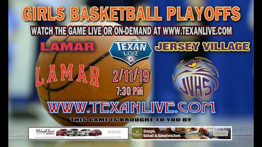 Lamar vs Jersey Village – Girls Bi-District Playoffs – Varsity Basketball – 2/11/19 