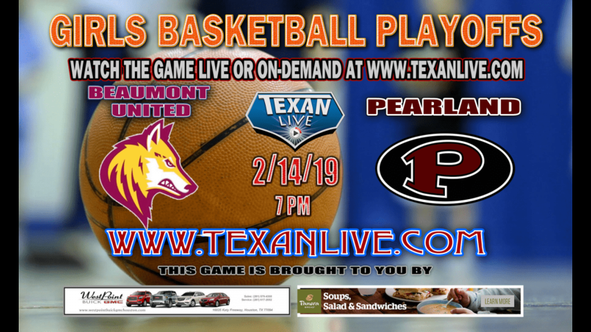 Beaumont United vs Pearland - Girls Area Round Playoffs - Varsity Basketball - 2/14/19 - 7pm