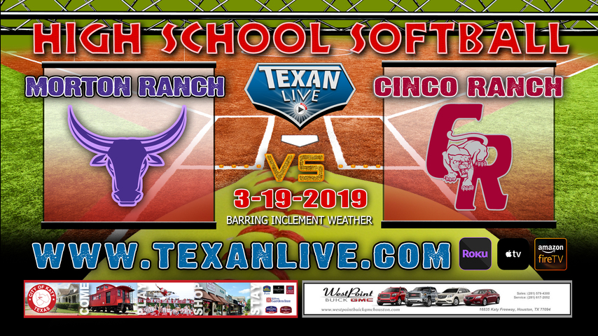 Morton Ranch vs Cinco Ranch - Varsity Softball - 3/19/19 - 6:15pm
