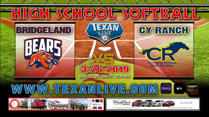 Bridgeland vs Cypress Ranch - Varsity Softball - 3/26/19 - 7pm