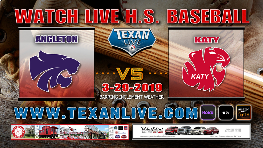 Angleton vs Katy - Baseball - Varsity - 6PM- 3/29/19