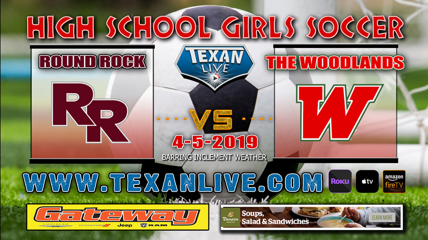 Round Rock vs The Woodlands - Girls - Soccer - Regional Quarter Finals - 6PM- 4/5/19
