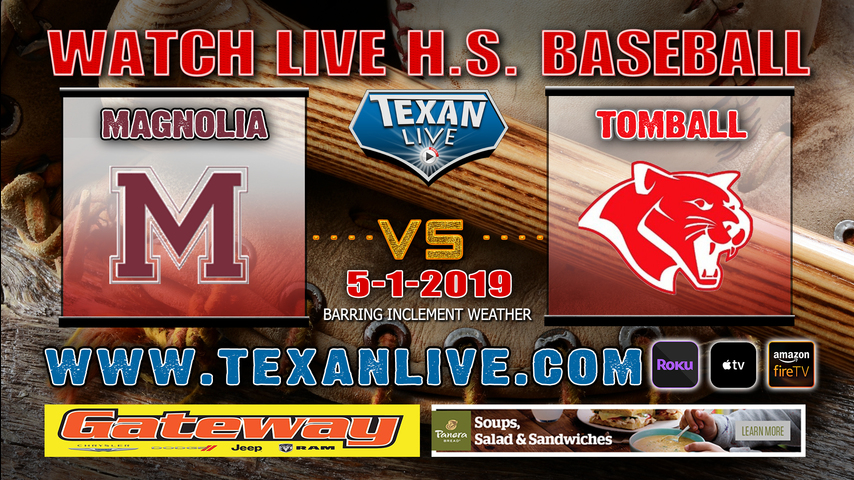 Tomball vs Magnolia - Game One - Bi-District Playoffs - Baseball - Varsity - 7:30PM- 5/1/19