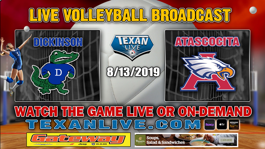Dickinson vs Atascocita Volleyball 6:30 8-13-2019