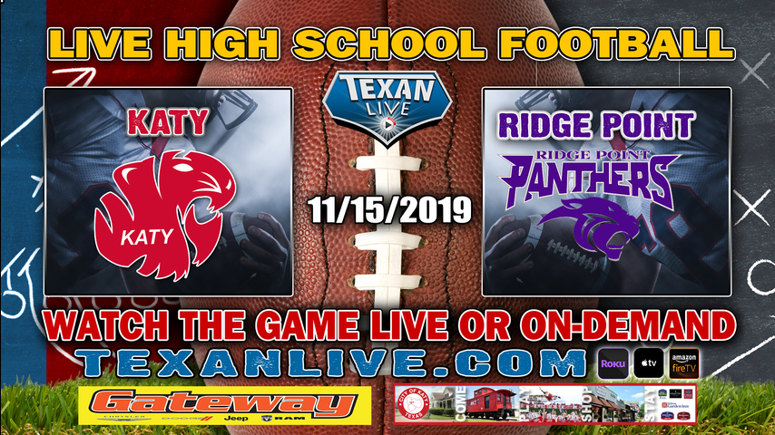 Ridge Point vs Katy – 7:00 PM – 11/15/2019 – Legacy Stadium – Bi-District Round – Football Playoffs