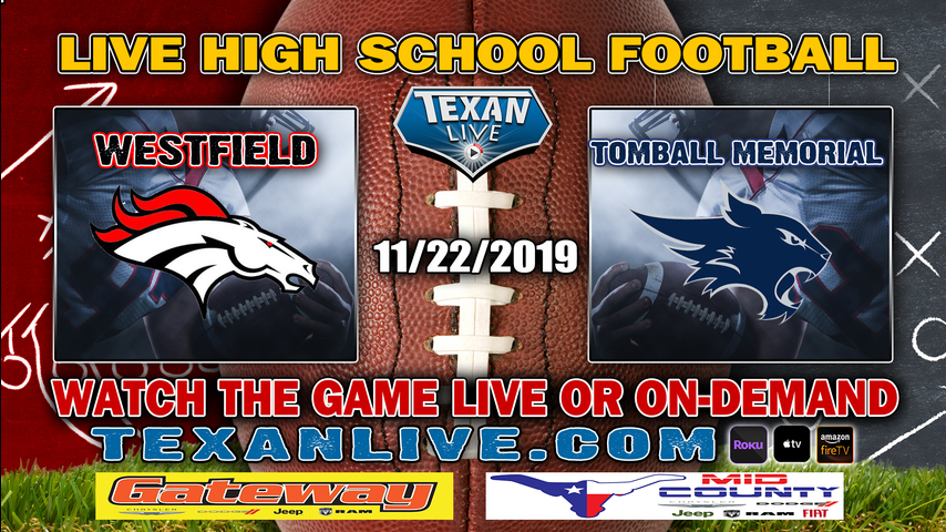 Tomball Memorial vs Westfield - 7:00PM - 11/22/2019 - Panther Stadium - Area Round - Football Playoffs