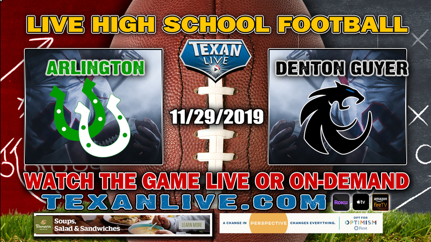 Arlington (9-3) vs Denton Guyer (11-1) - 2:30PM - 11/30/19 - Frisco Ford Center - Regional Semi-Finals - Football Playoffs