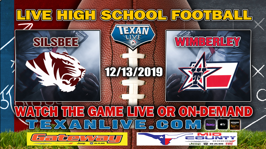 Silsbee (9-4) vs Wimberley (11-3) - 7:30PM - 12/13/19 - Legacy Stadium - 4A Division 2 - Semi-Finals - Football Playoffs
