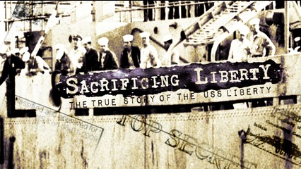 Preview-Sacrificing Liberty: The True Story of the USS Liberty 240