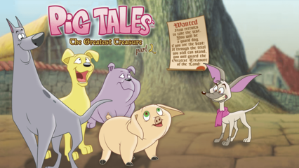Pig Tales - The Greatest Treasure (Part 2)
