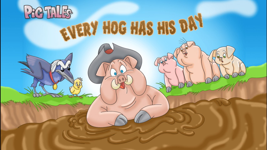 Pig Tales - Every Hog Has His Day