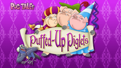 Pig Tales - Puffed Up Piglets