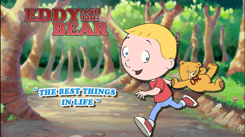 Eddy and the Bear - The Best Things in Life